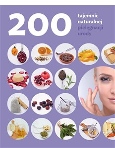 Obrazek 200 tajemnic naturalnej pielęgnacji urody