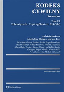 Obrazek Kodeks cywilny Komentarz Tom III. Zobowiązania. Część ogólna (art. 353-534)