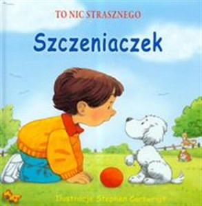 Obrazek To nic strasznego Szczeniaczek