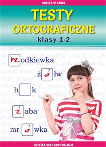 Picture of Testy ortograficzne. Klasy 1-2 Książka uczy, bawi, rozwija