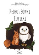Kłopot sów... - Piotr Haftek, Anna Szymeczek-Przybyło -  books in polish 
