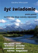 Żyć świado... - Karolina Włoczysiak -  books from Poland