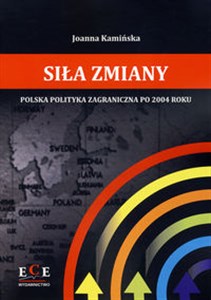 Obrazek Siła zmiany Polska polityka zagraniczna po 2004 roku