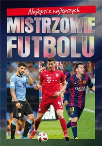 Obrazek Najlepsi z najlepszych Mistrzowie futbolu