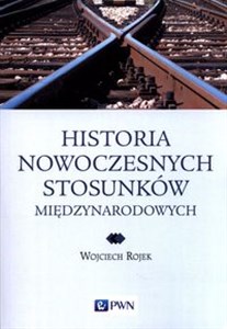 Picture of Historia nowoczesnych stosunków międzynarodowych