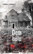 Dom bólu - Kamila Jannasz -  foreign books in polish 