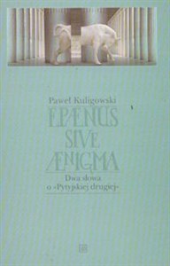 Picture of Epaenus sive Aenigma. Dwa słowa o Pytyjskiej drugiej