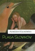 Polska książka : Plaga słow... - Agnieszka Kołakowska