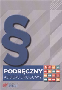 Picture of Podręczny kodeks drogowy 2017 stan prawny : 10 lutego 2017 ( ze zmianami oczekującymi)