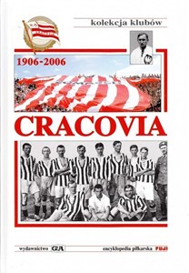 Obrazek Encyklopedia piłkarska. Cracovia 1906-2006