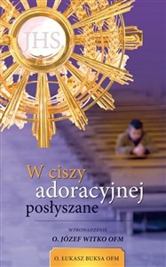 Picture of W ciszy adoracyjnej posłyszane