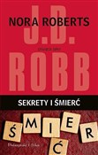Książka : Sekrety i ... - J.D. Robb