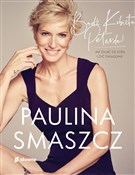 Bądź Kobie... - Paulina Smaszcz -  books in polish 