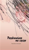 Pozdrawiam... - Stanisława Schreuder -  books in polish 
