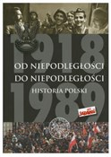 Od Niepodl... - Adam Dziurok, Marek Gałęzowski, Łukasz Kamiński, Filip Musiał -  books in polish 