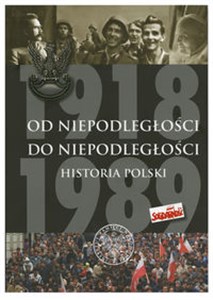 Picture of Od Niepodległości do Niepodległości Historia Polski 1918-1989