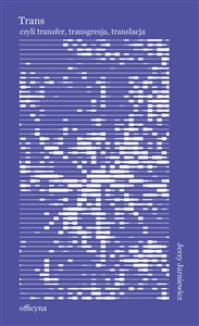 Picture of Trans, albo o nieodzowności przekładu