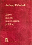 Zarys hist... - Andrzej F. Grabski -  Polish Bookstore 