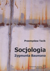 Picture of Socjologia Zygmunta Baumana