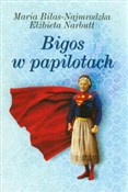 Polska książka : Bigos w pa... - Maria Biłas-Najmrodzka, Elżbieta Narbutt