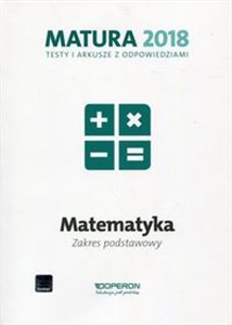 Obrazek Matura 2018 Matematyka Testy i arkusze z odpowiedziami Zakres podstawowy Szkoła ponadgimnazjalna