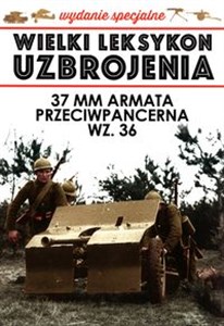 Picture of Wielki Leksykon uzbrojenia Wydanie specjalne 37 mm armata przeciwpancerna WZ.36