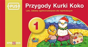 Obrazek PUS Przygody Kurki Koko 1 lato Zabawy i ćwiczenia ogólnorozwojowe dla najmłodszych.