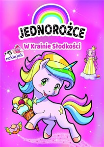 Picture of Jednorożce. W Krainie Słodkości