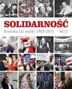 Obrazek Solidarność Kronika lat walki 1980-2015
