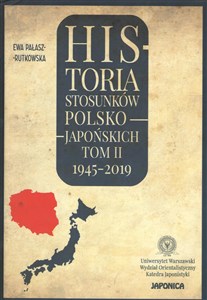 Picture of Historia stosunków polsko-japońskich Tom 2 1945-2019