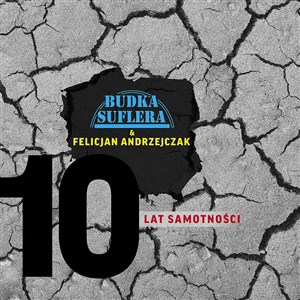 Obrazek CD 10 lat samotności Budka Suflera & Felicjan Andrzejczak