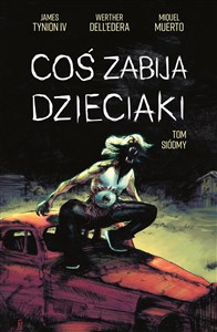 Picture of Coś zabija dzieciaki, tom 7