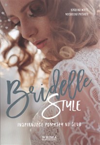 Obrazek Bridelle Style Inspirujące pomysły na ślub