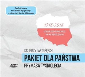 Picture of [Audiobook] Pakiet dla państwa Prymasa Tysiąclecia 1918-2018 Stulecie odzyskania przez Polskę Niepodległości