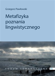 Picture of Metafizyka poznania lingwistycznego