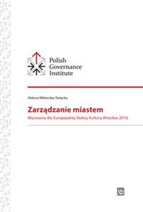 Obrazek Zarządzanie miastem Wyzwania dla Europejskiej Stolicy Kultury Wrocław 2016