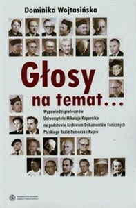 Obrazek Głosy na temat + CD Wypowiedzi profesorów Uniwersytetu Mikołaja Kopernika na podstawie Archiwum Dokumentów Fonicznych Polskiego Radia Pomorza i Kujaw