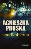 Polska książka : Spadkobier... - Agnieszka Pruska