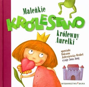 Picture of Maleńkie królestwo królewny Aurelki