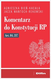 Picture of Komentarz do Konstytucji RP art. 84, 217
