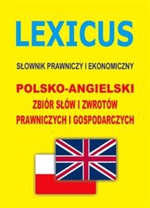 Picture of LEXICUS Słownik prawniczy i ekonomiczny polsko-angielski Polsko-angielski zbiór słów i zwrotów prawniczych i gospodarczych