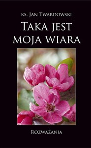 Obrazek Taka jest moja wiara