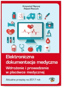 Picture of Elektroniczna dokumentacja medyczna Wdrożenie i prowadzenie w placówce medycznej. Aktualne przepisy