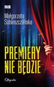Zobacz : Premiery n... - Małgorzata Sobieszczańska