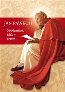 Picture of Jan Paweł II. Spotkanie, które trwa...