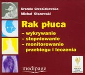 Rak płuca ... - Urszula Grzesiakowska, Michał Olszewski -  Polish Bookstore 