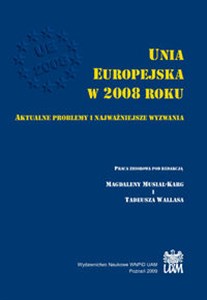 Obrazek Unia Europejska w 2008 roku Aktualne problemy i najważniejsze wyzwania