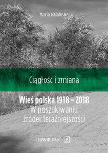 Picture of Wieś polska 1918-2018 W poszukiwaniu źródeł teraźniejszości