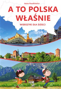 Picture of A to Polska właśnie Wierszyki dla dzieci