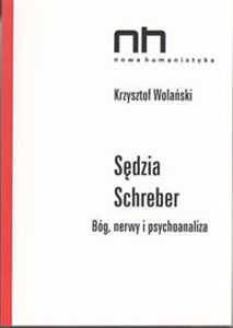 Obrazek Sędzia Schreber Bóg, nerwy i psychoanaliza